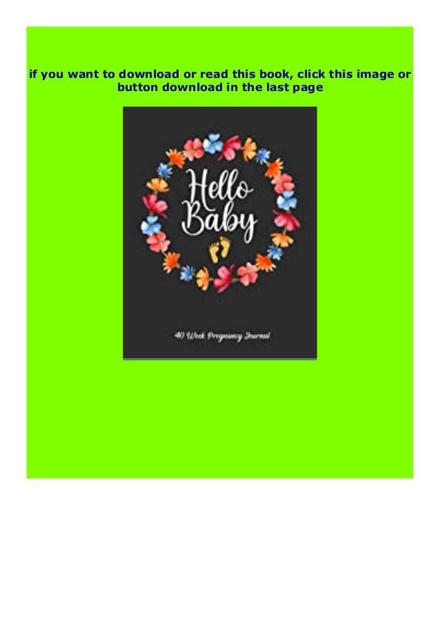 Download 40 Week Pregnancy Journal Hello Baby 40 Weeks Calendar Appo