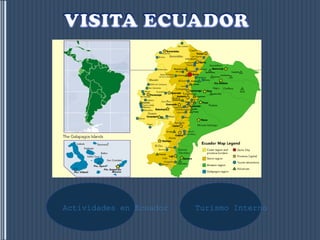 Actividades en Ecuador   Turismo Interno
 