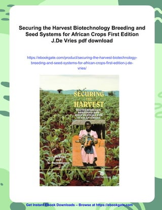 Securing the Harvest Biotechnology Breeding and Seed Systems for ...