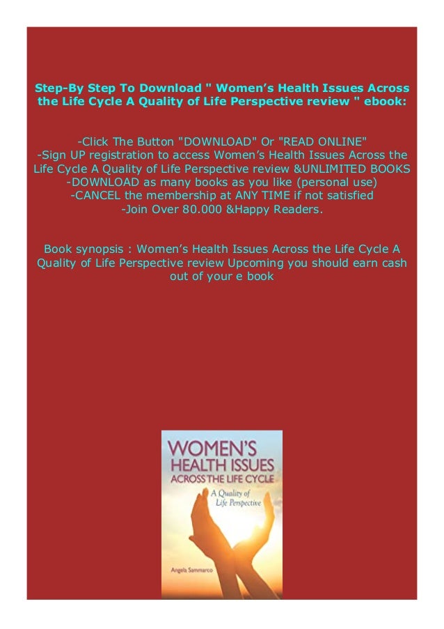 Read Online Women S Health Issues Across The Life Cycle A Quality Of Read Online Women S Health Issues Across The Life Cycle A Quality Of