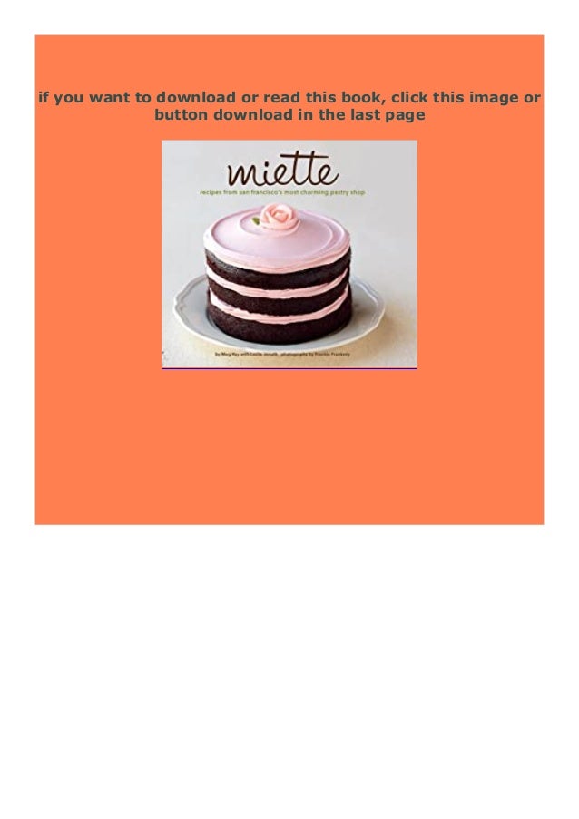 Read Best Book Online Miette Recipes From San Francisco S Most Charm Read Best Book Online Miette Recipes From San Francisco S Most Charm