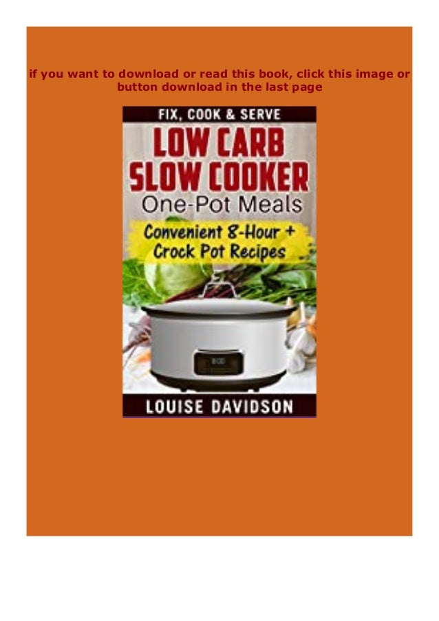 Free Pdf Online Low Carb Slow Cooker One Pot Meals Convenient 8 Hour