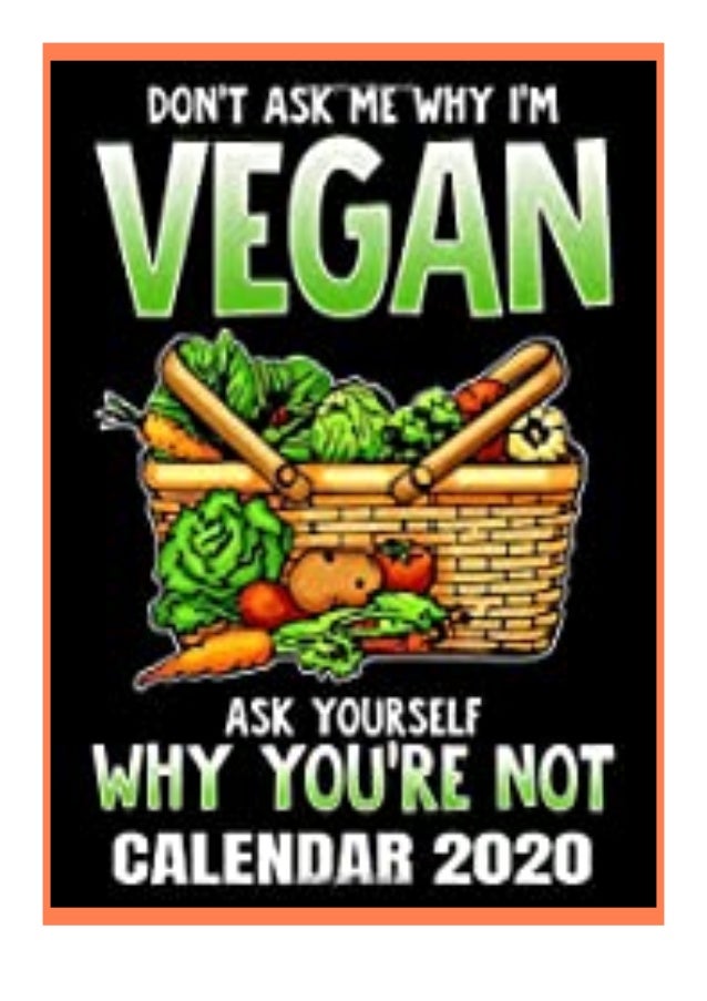 Free Ebook Don T Ask Me Why I M Vegan Calendar Funny Plant Base Free Ebook Don T Ask Me Why I M Vegan Calendar Funny Plant Base