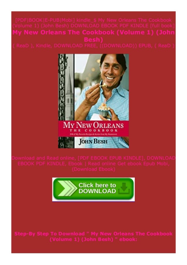 Populer My New Orleans The Cookbook Volume 1 John Besh Full Pa