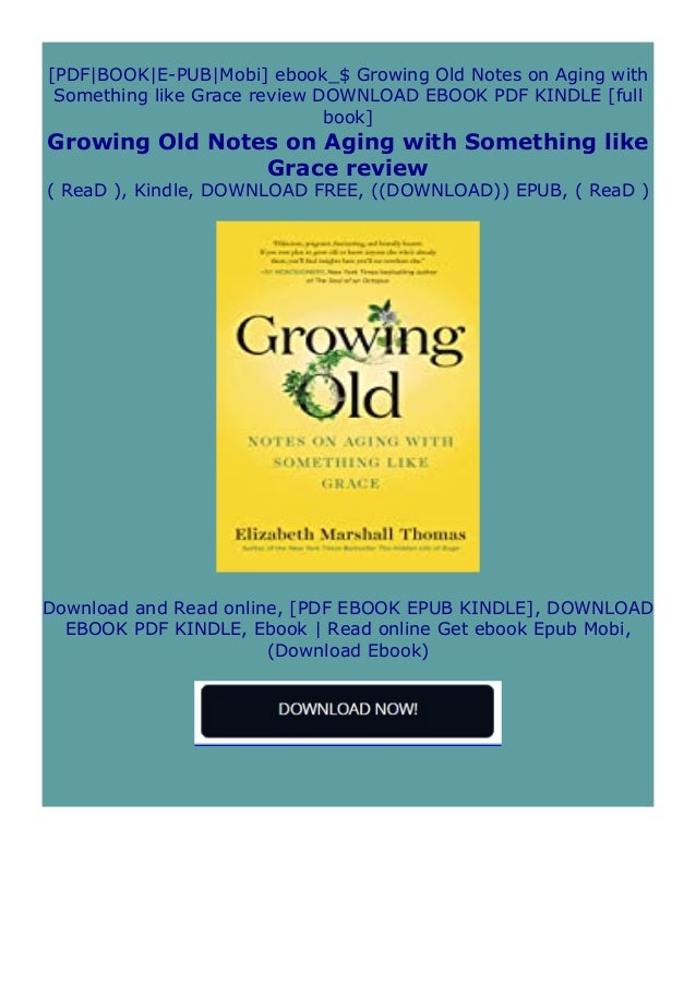 Online Free Growing Old Notes On Aging With Something Like Grace Rev