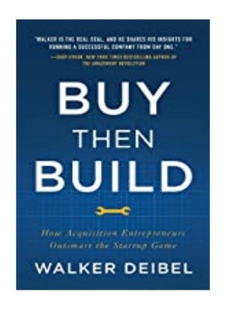 full populer_ Buy Then Build How Acquisition Entrepreneurs Outsmart the Startup Game review *online_books*