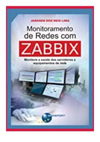 magazine_ Monitoramento de Redes com Zabbix (Portuguese Edition) review 'Read_online'