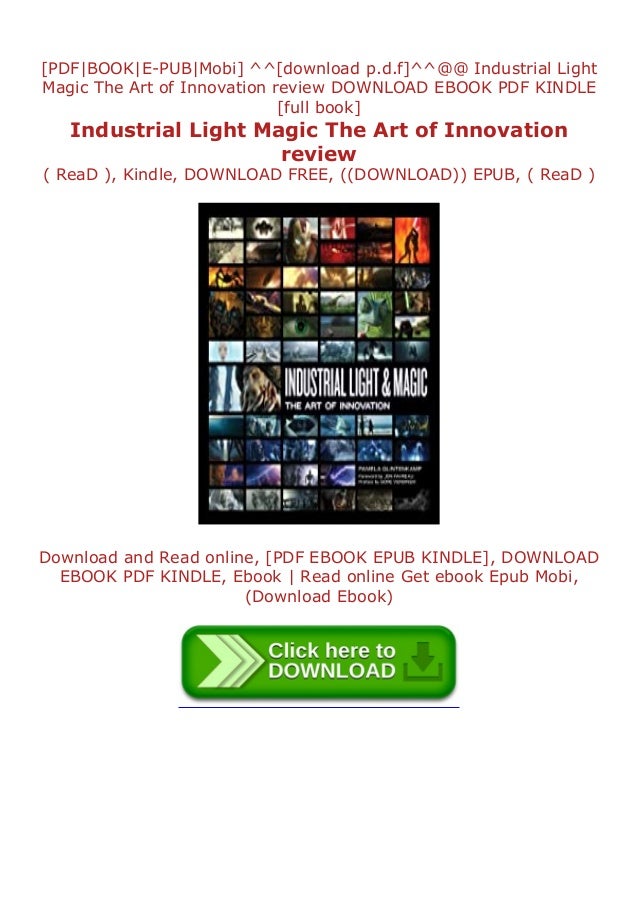 Pdf Downloads Industrial Light Magic The Art Of Innovation Review