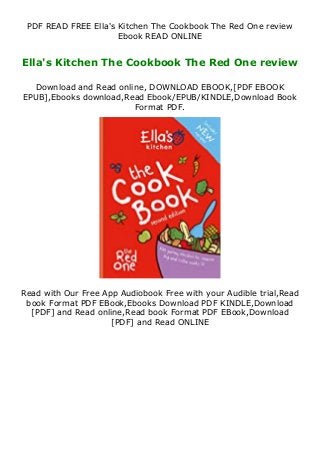 PDF READ FREE Ella's Kitchen The Cookbook The Red One review
Ebook READ ONLINE
Ella's Kitchen The Cookbook The Red One review
Download and Read online, DOWNLOAD EBOOK,[PDF EBOOK
EPUB],Ebooks download,Read Ebook/EPUB/KINDLE,Download Book
Format PDF.
Read with Our Free App Audiobook Free with your Audible trial,Read
book Format PDF EBook,Ebooks Download PDF KINDLE,Download
[PDF] and Read online,Read book Format PDF EBook,Download
[PDF] and Read ONLINE
 