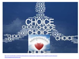 http://www.socialworker.com/feature-articles/practice/compassionate-competence-a-new-model-for-social-work-practi
http://empowermentmoments.org
 