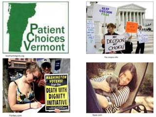 Pas-mopro.info
Forbes.com
Deathwithdignity.org
Kpax.com
 