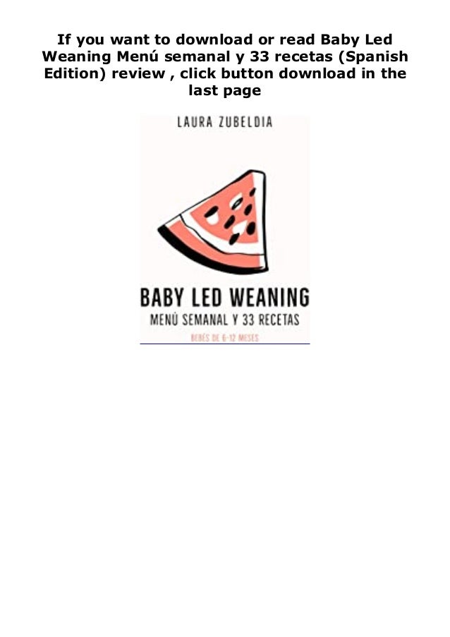 Free Ebook Baby Led Weaning Men Semanal Y 33 Recetas Spanish Editi