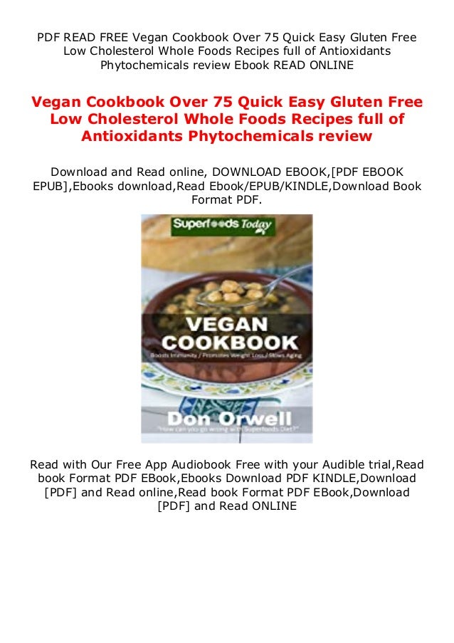 Read Online Vegan Cookbook Over 75 Quick Easy Gluten Free Low Choles