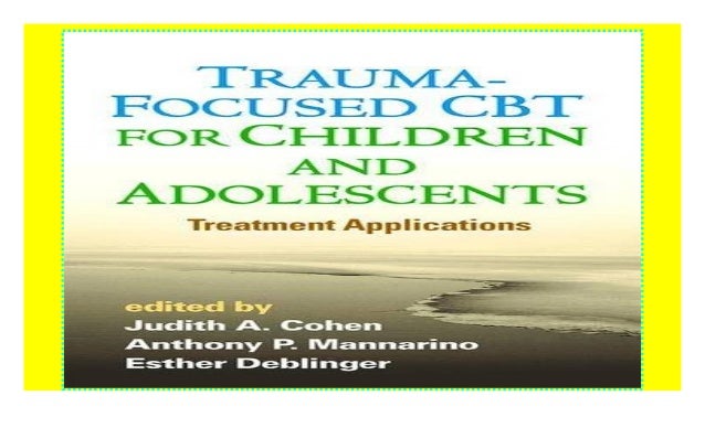 Trauma Focused Cbt For Children And Adolescents Treatment - 