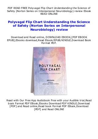 PDF READ FREE Polyvagal Flip Chart Understanding the Science of
Safety (Norton Series on Interpersonal Neurobiology) review Ebook
READ ONLINE
Polyvagal Flip Chart Understanding the Science
of Safety (Norton Series on Interpersonal
Neurobiology) review
Download and Read online, DOWNLOAD EBOOK,[PDF EBOOK
EPUB],Ebooks download,Read Ebook/EPUB/KINDLE,Download Book
Format PDF.
Read with Our Free App Audiobook Free with your Audible trial,Read
book Format PDF EBook,Ebooks Download PDF KINDLE,Download
[PDF] and Read online,Read book Format PDF EBook,Download
[PDF] and Read ONLINE
 