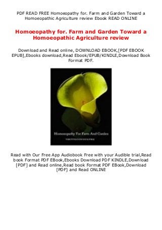 PDF READ FREE Homoeopathy for. Farm and Garden Toward a
Homoeopathic Agriculture review Ebook READ ONLINE
Homoeopathy for. Farm and Garden Toward a
Homoeopathic Agriculture review
Download and Read online, DOWNLOAD EBOOK,[PDF EBOOK
EPUB],Ebooks download,Read Ebook/EPUB/KINDLE,Download Book
Format PDF.
Read with Our Free App Audiobook Free with your Audible trial,Read
book Format PDF EBook,Ebooks Download PDF KINDLE,Download
[PDF] and Read online,Read book Format PDF EBook,Download
[PDF] and Read ONLINE
 