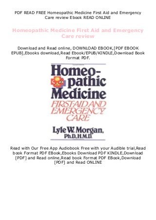 PDF READ FREE Homeopathic Medicine First Aid and Emergency
Care review Ebook READ ONLINE
Homeopathic Medicine First Aid and Emergency
Care review
Download and Read online, DOWNLOAD EBOOK,[PDF EBOOK
EPUB],Ebooks download,Read Ebook/EPUB/KINDLE,Download Book
Format PDF.
Read with Our Free App Audiobook Free with your Audible trial,Read
book Format PDF EBook,Ebooks Download PDF KINDLE,Download
[PDF] and Read online,Read book Format PDF EBook,Download
[PDF] and Read ONLINE
 