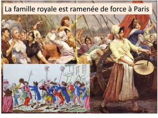 La famille royale est ramenée de force à Paris