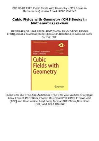 PDF READ FREE Cubic Fields with Geometry (CMS Books in
Mathematics) review Ebook READ ONLINE
Cubic Fields with Geometry (CMS Books in
Mathematics) review
Download and Read online, DOWNLOAD EBOOK,[PDF EBOOK
EPUB],Ebooks download,Read Ebook/EPUB/KINDLE,Download Book
Format PDF.
Read with Our Free App Audiobook Free with your Audible trial,Read
book Format PDF EBook,Ebooks Download PDF KINDLE,Download
[PDF] and Read online,Read book Format PDF EBook,Download
[PDF] and Read ONLINE
 
