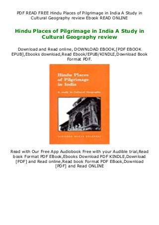 PDF READ FREE Hindu Places of Pilgrimage in India A Study in
Cultural Geography review Ebook READ ONLINE
Hindu Places of Pilgrimage in India A Study in
Cultural Geography review
Download and Read online, DOWNLOAD EBOOK,[PDF EBOOK
EPUB],Ebooks download,Read Ebook/EPUB/KINDLE,Download Book
Format PDF.
Read with Our Free App Audiobook Free with your Audible trial,Read
book Format PDF EBook,Ebooks Download PDF KINDLE,Download
[PDF] and Read online,Read book Format PDF EBook,Download
[PDF] and Read ONLINE
 