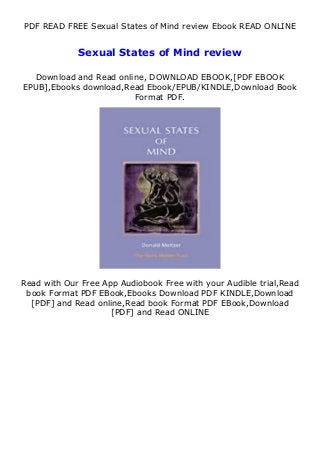 PDF READ FREE Sexual States of Mind review Ebook READ ONLINE
Sexual States of Mind review
Download and Read online, DOWNLOAD EBOOK,[PDF EBOOK
EPUB],Ebooks download,Read Ebook/EPUB/KINDLE,Download Book
Format PDF.
Read with Our Free App Audiobook Free with your Audible trial,Read
book Format PDF EBook,Ebooks Download PDF KINDLE,Download
[PDF] and Read online,Read book Format PDF EBook,Download
[PDF] and Read ONLINE
 