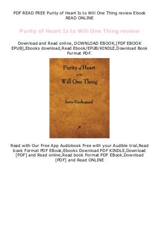 PDF READ FREE Purity of Heart Is to Will One Thing review Ebook
READ ONLINE
Purity of Heart Is to Will One Thing review
Download and Read online, DOWNLOAD EBOOK,[PDF EBOOK
EPUB],Ebooks download,Read Ebook/EPUB/KINDLE,Download Book
Format PDF.
Read with Our Free App Audiobook Free with your Audible trial,Read
book Format PDF EBook,Ebooks Download PDF KINDLE,Download
[PDF] and Read online,Read book Format PDF EBook,Download
[PDF] and Read ONLINE
 