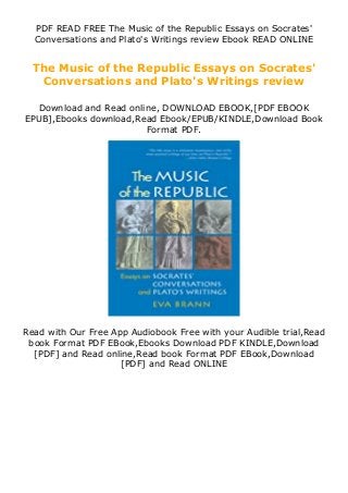 PDF READ FREE The Music of the Republic Essays on Socrates'
Conversations and Plato's Writings review Ebook READ ONLINE
The Music of the Republic Essays on Socrates'
Conversations and Plato's Writings review
Download and Read online, DOWNLOAD EBOOK,[PDF EBOOK
EPUB],Ebooks download,Read Ebook/EPUB/KINDLE,Download Book
Format PDF.
Read with Our Free App Audiobook Free with your Audible trial,Read
book Format PDF EBook,Ebooks Download PDF KINDLE,Download
[PDF] and Read online,Read book Format PDF EBook,Download
[PDF] and Read ONLINE
 