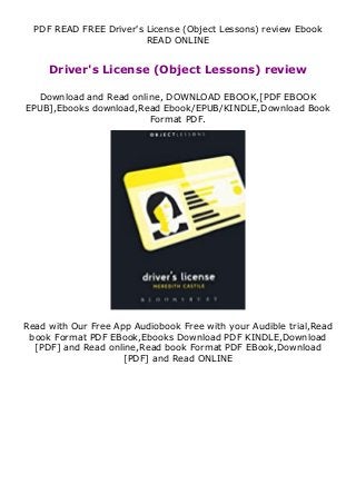 PDF READ FREE Driver's License (Object Lessons) review Ebook
READ ONLINE
Driver's License (Object Lessons) review
Download and Read online, DOWNLOAD EBOOK,[PDF EBOOK
EPUB],Ebooks download,Read Ebook/EPUB/KINDLE,Download Book
Format PDF.
Read with Our Free App Audiobook Free with your Audible trial,Read
book Format PDF EBook,Ebooks Download PDF KINDLE,Download
[PDF] and Read online,Read book Format PDF EBook,Download
[PDF] and Read ONLINE
 