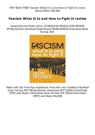 PDF READ FREE Fascism What It Is and How to Fight It review
Ebook READ ONLINE
Fascism What It Is and How to Fight It review
Download and Read online, DOWNLOAD EBOOK,[PDF EBOOK
EPUB],Ebooks download,Read Ebook/EPUB/KINDLE,Download Book
Format PDF.
Read with Our Free App Audiobook Free with your Audible trial,Read
book Format PDF EBook,Ebooks Download PDF KINDLE,Download
[PDF] and Read online,Read book Format PDF EBook,Download
[PDF] and Read ONLINE
 