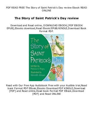 PDF READ FREE The Story of Saint Patrick's Day review Ebook READ
ONLINE
The Story of Saint Patrick's Day review
Download and Read online, DOWNLOAD EBOOK,[PDF EBOOK
EPUB],Ebooks download,Read Ebook/EPUB/KINDLE,Download Book
Format PDF.
Read with Our Free App Audiobook Free with your Audible trial,Read
book Format PDF EBook,Ebooks Download PDF KINDLE,Download
[PDF] and Read online,Read book Format PDF EBook,Download
[PDF] and Read ONLINE
 