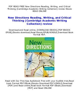 PDF READ FREE New Directions Reading, Writing, and Critical
Thinking (Cambridge Academic Writing Collection) review Ebook
READ ONLINE
New Directions Reading, Writing, and Critical
Thinking (Cambridge Academic Writing
Collection) review
Download and Read online, DOWNLOAD EBOOK,[PDF EBOOK
EPUB],Ebooks download,Read Ebook/EPUB/KINDLE,Download Book
Format PDF.
Read with Our Free App Audiobook Free with your Audible trial,Read
book Format PDF EBook,Ebooks Download PDF KINDLE,Download
[PDF] and Read online,Read book Format PDF EBook,Download
[PDF] and Read ONLINE
 
