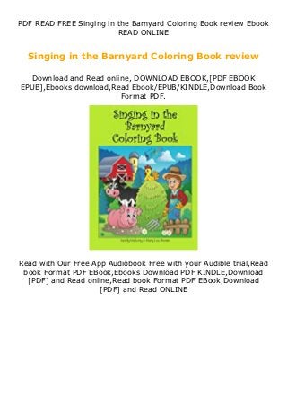 PDF READ FREE Singing in the Barnyard Coloring Book review Ebook
READ ONLINE
Singing in the Barnyard Coloring Book review
Download and Read online, DOWNLOAD EBOOK,[PDF EBOOK
EPUB],Ebooks download,Read Ebook/EPUB/KINDLE,Download Book
Format PDF.
Read with Our Free App Audiobook Free with your Audible trial,Read
book Format PDF EBook,Ebooks Download PDF KINDLE,Download
[PDF] and Read online,Read book Format PDF EBook,Download
[PDF] and Read ONLINE
 