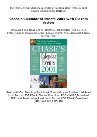 PDF READ FREE Chase's Calendar of Events 2001 with CD rom
review Ebook READ ONLINE
Chase's Calendar of Events 2001 with CD rom
review
Download and Read online, DOWNLOAD EBOOK,[PDF EBOOK
EPUB],Ebooks download,Read Ebook/EPUB/KINDLE,Download Book
Format PDF.
Read with Our Free App Audiobook Free with your Audible trial,Read
book Format PDF EBook,Ebooks Download PDF KINDLE,Download
[PDF] and Read online,Read book Format PDF EBook,Download
[PDF] and Read ONLINE
 