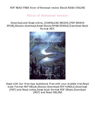 PDF READ FREE River of Renewal review Ebook READ ONLINE
River of Renewal review
Download and Read online, DOWNLOAD EBOOK,[PDF EBOOK
EPUB],Ebooks download,Read Ebook/EPUB/KINDLE,Download Book
Format PDF.
Read with Our Free App Audiobook Free with your Audible trial,Read
book Format PDF EBook,Ebooks Download PDF KINDLE,Download
[PDF] and Read online,Read book Format PDF EBook,Download
[PDF] and Read ONLINE
 