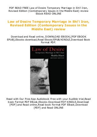 PDF READ FREE Law of Desire Temporary Marriage in Shi’i Iran,
Revised Edition (Contemporary Issues in the Middle East) review
Ebook READ ONLINE
Law of Desire Temporary Marriage in Shi’i Iran,
Revised Edition (Contemporary Issues in the
Middle East) review
Download and Read online, DOWNLOAD EBOOK,[PDF EBOOK
EPUB],Ebooks download,Read Ebook/EPUB/KINDLE,Download Book
Format PDF.
Read with Our Free App Audiobook Free with your Audible trial,Read
book Format PDF EBook,Ebooks Download PDF KINDLE,Download
[PDF] and Read online,Read book Format PDF EBook,Download
[PDF] and Read ONLINE
 