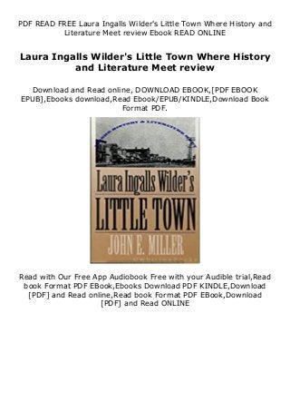 PDF READ FREE Laura Ingalls Wilder's Little Town Where History and
Literature Meet review Ebook READ ONLINE
Laura Ingalls Wilder's Little Town Where History
and Literature Meet review
Download and Read online, DOWNLOAD EBOOK,[PDF EBOOK
EPUB],Ebooks download,Read Ebook/EPUB/KINDLE,Download Book
Format PDF.
Read with Our Free App Audiobook Free with your Audible trial,Read
book Format PDF EBook,Ebooks Download PDF KINDLE,Download
[PDF] and Read online,Read book Format PDF EBook,Download
[PDF] and Read ONLINE
 