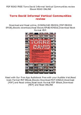 PDF READ FREE Torre David Informal Vertical Communities review
Ebook READ ONLINE
Torre David Informal Vertical Communities
review
Download and Read online, DOWNLOAD EBOOK,[PDF EBOOK
EPUB],Ebooks download,Read Ebook/EPUB/KINDLE,Download Book
Format PDF.
Read with Our Free App Audiobook Free with your Audible trial,Read
book Format PDF EBook,Ebooks Download PDF KINDLE,Download
[PDF] and Read online,Read book Format PDF EBook,Download
[PDF] and Read ONLINE
 