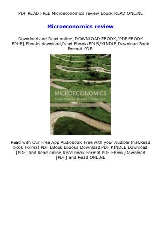 PDF READ FREE Microeconomics review Ebook READ ONLINE
Microeconomics review
Download and Read online, DOWNLOAD EBOOK,[PDF EBOOK
EPUB],Ebooks download,Read Ebook/EPUB/KINDLE,Download Book
Format PDF.
Read with Our Free App Audiobook Free with your Audible trial,Read
book Format PDF EBook,Ebooks Download PDF KINDLE,Download
[PDF] and Read online,Read book Format PDF EBook,Download
[PDF] and Read ONLINE
 
