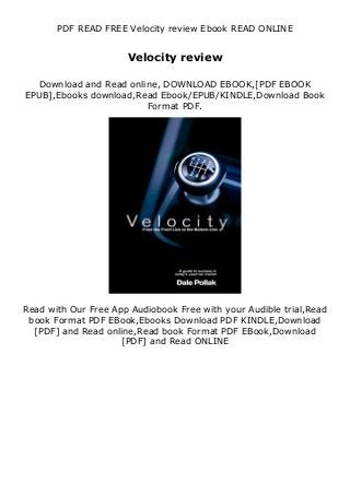 PDF READ FREE Velocity review Ebook READ ONLINE
Velocity review
Download and Read online, DOWNLOAD EBOOK,[PDF EBOOK
EPUB],Ebooks download,Read Ebook/EPUB/KINDLE,Download Book
Format PDF.
Read with Our Free App Audiobook Free with your Audible trial,Read
book Format PDF EBook,Ebooks Download PDF KINDLE,Download
[PDF] and Read online,Read book Format PDF EBook,Download
[PDF] and Read ONLINE
 