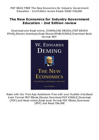 PDF READ FREE The New Economics for Industry Government
Education - 2nd Edition review Ebook READ ONLINE
The New Economics for Industry Government
Education - 2nd Edition review
Download and Read online, DOWNLOAD EBOOK,[PDF EBOOK
EPUB],Ebooks download,Read Ebook/EPUB/KINDLE,Download Book
Format PDF.
Read with Our Free App Audiobook Free with your Audible trial,Read
book Format PDF EBook,Ebooks Download PDF KINDLE,Download
[PDF] and Read online,Read book Format PDF EBook,Download
[PDF] and Read ONLINE
 