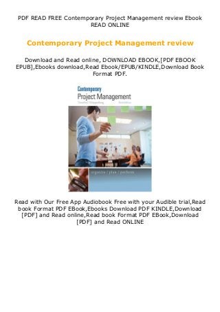 PDF READ FREE Contemporary Project Management review Ebook
READ ONLINE
Contemporary Project Management review
Download and Read online, DOWNLOAD EBOOK,[PDF EBOOK
EPUB],Ebooks download,Read Ebook/EPUB/KINDLE,Download Book
Format PDF.
Read with Our Free App Audiobook Free with your Audible trial,Read
book Format PDF EBook,Ebooks Download PDF KINDLE,Download
[PDF] and Read online,Read book Format PDF EBook,Download
[PDF] and Read ONLINE
 