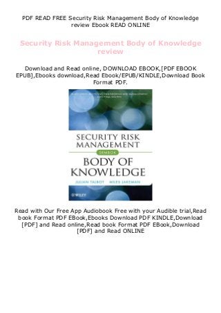 PDF READ FREE Security Risk Management Body of Knowledge
review Ebook READ ONLINE
Security Risk Management Body of Knowledge
review
Download and Read online, DOWNLOAD EBOOK,[PDF EBOOK
EPUB],Ebooks download,Read Ebook/EPUB/KINDLE,Download Book
Format PDF.
Read with Our Free App Audiobook Free with your Audible trial,Read
book Format PDF EBook,Ebooks Download PDF KINDLE,Download
[PDF] and Read online,Read book Format PDF EBook,Download
[PDF] and Read ONLINE
 