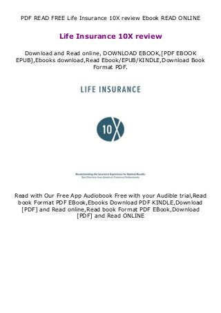 PDF READ FREE Life Insurance 10X review Ebook READ ONLINE
Life Insurance 10X review
Download and Read online, DOWNLOAD EBOOK,[PDF EBOOK
EPUB],Ebooks download,Read Ebook/EPUB/KINDLE,Download Book
Format PDF.
Read with Our Free App Audiobook Free with your Audible trial,Read
book Format PDF EBook,Ebooks Download PDF KINDLE,Download
[PDF] and Read online,Read book Format PDF EBook,Download
[PDF] and Read ONLINE
 