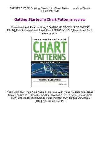 PDF READ FREE Getting Started in Chart Patterns review Ebook
READ ONLINE
Getting Started in Chart Patterns review
Download and Read online, DOWNLOAD EBOOK,[PDF EBOOK
EPUB],Ebooks download,Read Ebook/EPUB/KINDLE,Download Book
Format PDF.
Read with Our Free App Audiobook Free with your Audible trial,Read
book Format PDF EBook,Ebooks Download PDF KINDLE,Download
[PDF] and Read online,Read book Format PDF EBook,Download
[PDF] and Read ONLINE
 