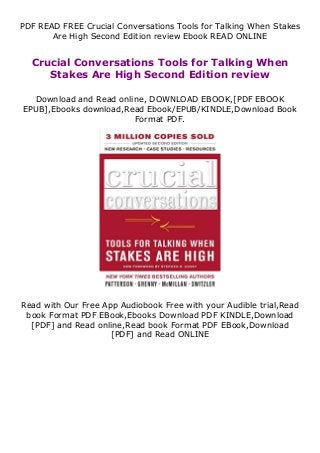 PDF READ FREE Crucial Conversations Tools for Talking When Stakes
Are High Second Edition review Ebook READ ONLINE
Crucial Conversations Tools for Talking When
Stakes Are High Second Edition review
Download and Read online, DOWNLOAD EBOOK,[PDF EBOOK
EPUB],Ebooks download,Read Ebook/EPUB/KINDLE,Download Book
Format PDF.
Read with Our Free App Audiobook Free with your Audible trial,Read
book Format PDF EBook,Ebooks Download PDF KINDLE,Download
[PDF] and Read online,Read book Format PDF EBook,Download
[PDF] and Read ONLINE
 