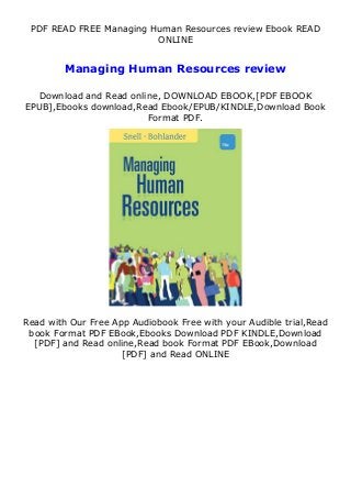 PDF READ FREE Managing Human Resources review Ebook READ
ONLINE
Managing Human Resources review
Download and Read online, DOWNLOAD EBOOK,[PDF EBOOK
EPUB],Ebooks download,Read Ebook/EPUB/KINDLE,Download Book
Format PDF.
Read with Our Free App Audiobook Free with your Audible trial,Read
book Format PDF EBook,Ebooks Download PDF KINDLE,Download
[PDF] and Read online,Read book Format PDF EBook,Download
[PDF] and Read ONLINE
 