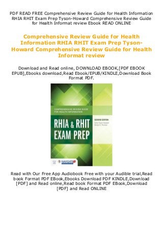 PDF READ FREE Comprehensive Review Guide for Health Information
RHIA RHIT Exam Prep Tyson-Howard Comprehensive Review Guide
for Health Informat review Ebook READ ONLINE
Comprehensive Review Guide for Health
Information RHIA RHIT Exam Prep Tyson-
Howard Comprehensive Review Guide for Health
Informat review
Download and Read online, DOWNLOAD EBOOK,[PDF EBOOK
EPUB],Ebooks download,Read Ebook/EPUB/KINDLE,Download Book
Format PDF.
Read with Our Free App Audiobook Free with your Audible trial,Read
book Format PDF EBook,Ebooks Download PDF KINDLE,Download
[PDF] and Read online,Read book Format PDF EBook,Download
[PDF] and Read ONLINE
 
