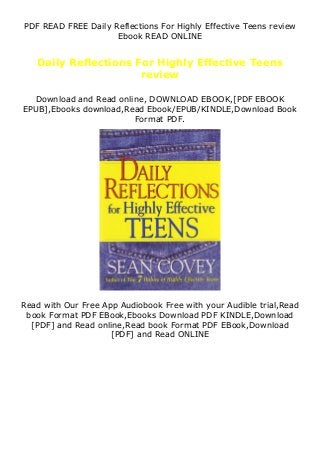 PDF READ FREE Daily Reflections For Highly Effective Teens review
Ebook READ ONLINE
Daily Reflections For Highly Effective Teens
review
Download and Read online, DOWNLOAD EBOOK,[PDF EBOOK
EPUB],Ebooks download,Read Ebook/EPUB/KINDLE,Download Book
Format PDF.
Read with Our Free App Audiobook Free with your Audible trial,Read
book Format PDF EBook,Ebooks Download PDF KINDLE,Download
[PDF] and Read online,Read book Format PDF EBook,Download
[PDF] and Read ONLINE
 