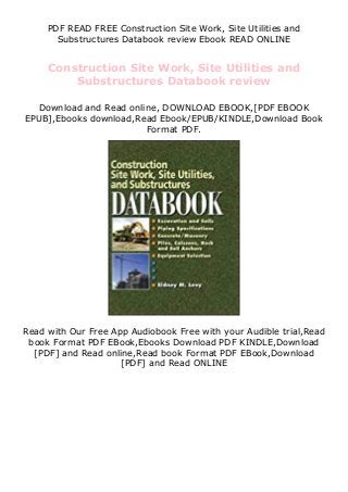 PDF READ FREE Construction Site Work, Site Utilities and
Substructures Databook review Ebook READ ONLINE
Construction Site Work, Site Utilities and
Substructures Databook review
Download and Read online, DOWNLOAD EBOOK,[PDF EBOOK
EPUB],Ebooks download,Read Ebook/EPUB/KINDLE,Download Book
Format PDF.
Read with Our Free App Audiobook Free with your Audible trial,Read
book Format PDF EBook,Ebooks Download PDF KINDLE,Download
[PDF] and Read online,Read book Format PDF EBook,Download
[PDF] and Read ONLINE
 