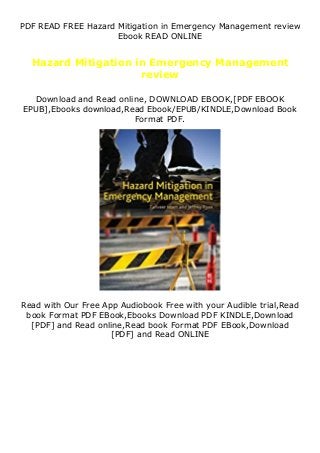 PDF READ FREE Hazard Mitigation in Emergency Management review
Ebook READ ONLINE
Hazard Mitigation in Emergency Management
review
Download and Read online, DOWNLOAD EBOOK,[PDF EBOOK
EPUB],Ebooks download,Read Ebook/EPUB/KINDLE,Download Book
Format PDF.
Read with Our Free App Audiobook Free with your Audible trial,Read
book Format PDF EBook,Ebooks Download PDF KINDLE,Download
[PDF] and Read online,Read book Format PDF EBook,Download
[PDF] and Read ONLINE
 